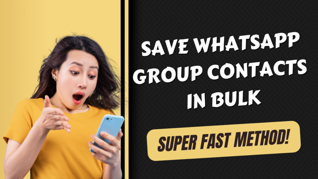 Save WhatsApp Group Contacts Instantly
